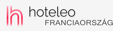 Szállodák Franciaországban - hoteleo